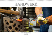 Das Handwerk - Kalender der Arbeit (Wandkalender 2021 DIN A3 quer)