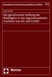 Die gemeinsame Haftung der Beteiligten in der eigenverwalteten Insolvenz von AG und GmbH