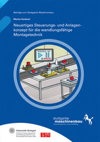 Neuartiges Steuerungs- und Anlagenkonzept für die wandlungsfähige Montagetechnik