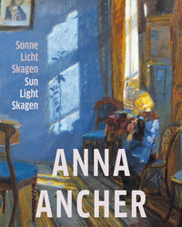 Anna Ancher – Sonne. Licht. Skagen.