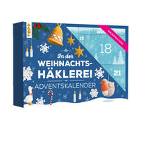 In der Weihnachtshäklerei - Der Adventskalender mit Material und Anleitungsbuch für 24 Häkelprojekte