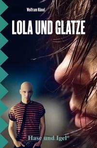 Lola und Glatze