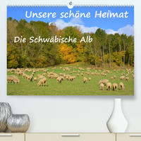 Unsere schöne Heimat - Die Schwäbische Alb (Premium, hochwertiger DIN A2 Wandkalender 2023, Kunstdruck in Hochglanz)