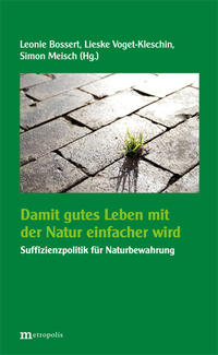 Damit gutes Leben mit der Natur einfacher wird