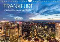 FRANKFURT Impressionen aus Mainhattan (Wandkalender 2022 DIN A4 quer)