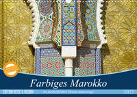 Farbiges Marokko (Wandkalender 2023 DIN A3 quer)