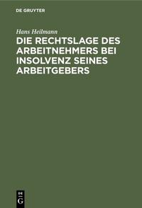 Die Rechtslage des Arbeitnehmers bei Insolvenz seines Arbeitgebers