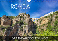 Ronda - das andalusische Wunder (Wandkalender 2022 DIN A4 quer)