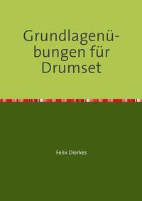 Grundlagenübungen für Drumset