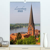 Lauenburg 2022 (Premium, hochwertiger DIN A2 Wandkalender 2022, Kunstdruck in Hochglanz)