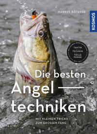 Die besten Angeltechniken