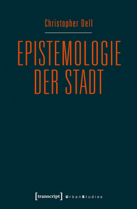 Epistemologie der Stadt