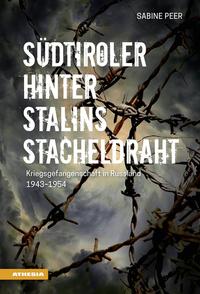 Südtiroler hinter Stalins Stacheldraht