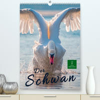 Der Schwan (Premium, hochwertiger DIN A2 Wandkalender 2022, Kunstdruck in Hochglanz)