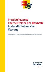 Praxisrelevante Themenfelder der BauNVO in der städtebaulichen Planung