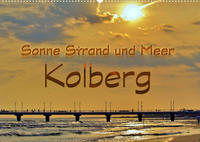 Sonne Strand und Meer in Kolberg (Wandkalender 2023 DIN A2 quer)