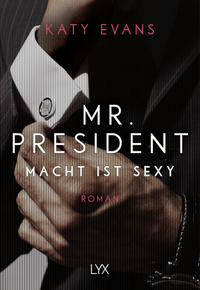 Mr. President – Macht ist sexy