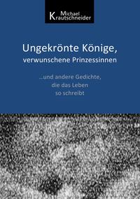 Ungekrönte Könige, verwunschene Prinzessinnen