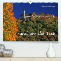 Rund um die Teck (Premium, hochwertiger DIN A2 Wandkalender 2022, Kunstdruck in Hochglanz)