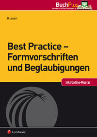 Best Practice - Formvorschriften und Beglaubigungen