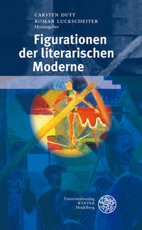 Figurationen der literarischen Moderne