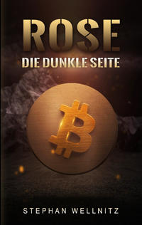 Rose - Die dunkle Seite