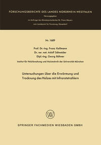 Untersuchungen über die Erwärmung und Trocknung des Holzes mit Infrarotstrahlern