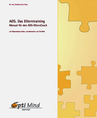 ADS. Das Elterntraining.  Manual für den ADS-ElternCoach