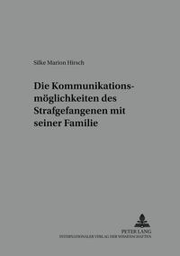 Die Kommunikationsmöglichkeiten des Strafgefangenen mit seiner Familie