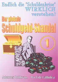 Der globale Schuldgeld-Skandal - Teil 1 von 2