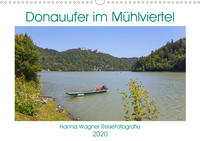 Donau Mühlviertel (Wandkalender 2020 DIN A3 quer)