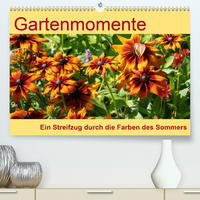 Gartenmomente - Ein Streifzug durch die Farben des Sommers (Premium, hochwertiger DIN A2 Wandkalender 2020, Kunstdruck in Hochglanz)