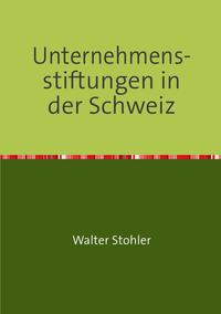 Unternehmens-stiftungen in der Schweiz