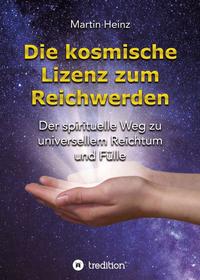 Die kosmische Lizenz zum Reichwerden