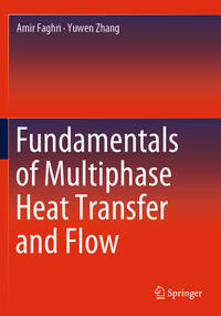 Fundamentals of Multiphase Heat Transfer and Flow