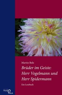 Brüder im Geiste: Herr Vogelmann und Herr Spidermann