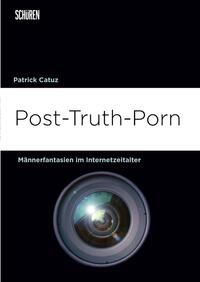 Post-Truth-Porn