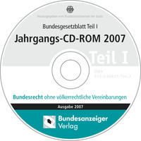 Bundesgesetzblatt Teil I Jahrgangs-CD-ROM 2007