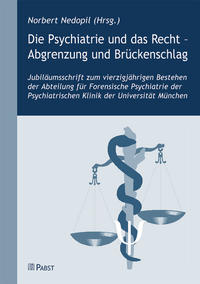 Die Psychiatrie und das Recht - Abgrenzung und Brückenschlag