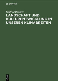 Landschaft und Kulturentwicklung in unseren Klimabreiten