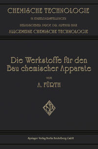 Die Werkstoffe für den bau Chemischer Apparate