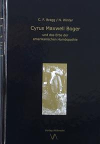 Cyrus Maxwell Boger und das Erbe der amerikanischen Homöopathie