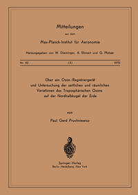 Über ein Ozon — Registriergerät und Untersuchung der Zeitlichen und Räumlichen Variationen des Troposphärischen Ozons auf der Nordhalbkugel der Erde