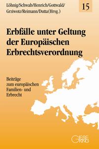 Erbfälle unter Geltung der Europäischen Erbrechtsverordnung