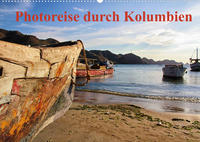 Photoreise durch Kolumbien (Wandkalender 2022 DIN A2 quer)