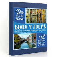 BOOK 4 IDEAS modern | Chioggia, Venedigs kleine Schwester, Notizbuch, Bullet Journal mit Kreativitätstechniken und Bildern, DIN A5