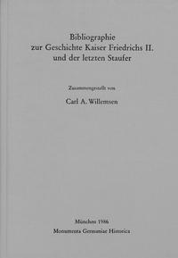 Bibliographie zur Geschichte Kaiser Friedrichs II. und der letzten Staufer