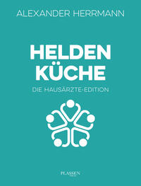 Heldenküche – Die Hausärzte-Edition