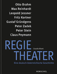 Regietheater. Eine deutsch-österreichische Geschichte