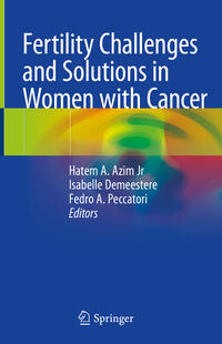 Fertility Challenges and Solutions in Women with Cancer